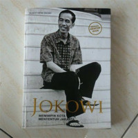 Image of Jokowi  : Memimpin kota menyentuh Jakarta